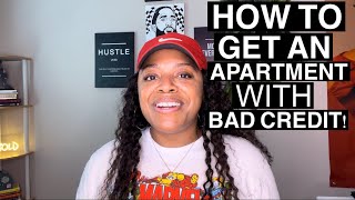HOW TO GET AN APARTMENT WITH BAD CREDIT!