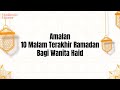 Amalan Bagi Wanita Haid Ketika 10 Akhir Ramadan