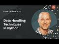 Data handling techniques in Python for Oracle Database