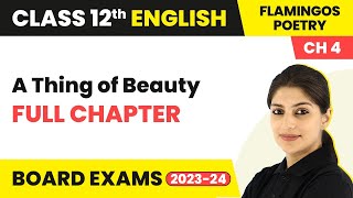 Class 12 English Chapter 4 | A Thing of Beauty Full Chapter Explanation, Summary & Ques Ans 2022-23
