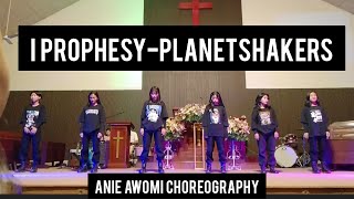 I Prophesy - Planetshakers | Anie Awomi Choreography | DSBC Youth Minstry | Creative Worship 2023 |