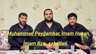 Muhəmməd Peyğəmbər, İmam Həsən, İmam Rza şəhadəti - Hacı Eldayaq \u0026 Hacı Zahir