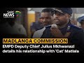 Madlanga Commission | EMPD Deputy Chief Julius Mkhwanazi details his relationship with 'Cat' Matlala