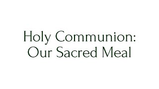 Holy Communion, Sacred Meal