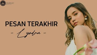 Download PESAN TERAKHIR - LYODRA (VIDEO LIRIK) mp3
