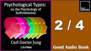 2/4 [Psychological Types: Or, the Psychology of Individuation] - by Carl Gustav Jung – FullAudiobook