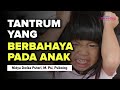 Tanda Tantrum Pada Anak yang Melebihi Batas Dunia Parenting