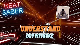 SOOOO GOOD! | BoyWithUke - Understand - EX+ (Beat Saber VR)