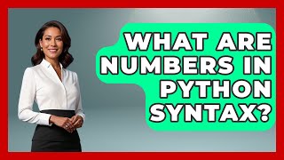 What Are Numbers In Python Syntax? - Python Code School