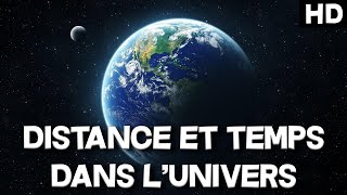 DISTANCE ET TEMPS DANS L'UNIVERS ; BALADE COSMIQUE - Documentaire de l'univers (HD)
