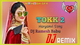 TOKK 2 Remix/ Sonika Singh  New Haryanvi Song Latest Flp project Download No voice Tag 2021