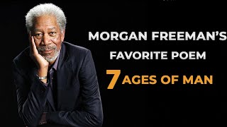 Morgan Freeman Reads Seven Ages of Man | Inspirational Poetry