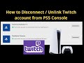 How to Disconnect / Unlink Twitch account from PS5 Console