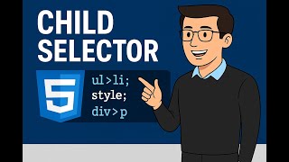 Complete CSS Tutorial - Child Selector