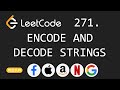 Encode and Decode Strings - Leetcode 271 - Python