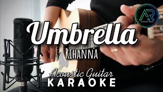 Umbrella by Rihanna (Lyrics) | Acoustic Guitar Karaoke | TZ Audio Stellar X3