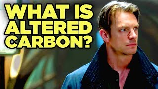 What is ALTERED CARBON? - Netflix’s Blade Runner Explained!