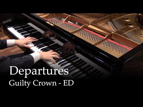 Departures – Guilty Crown ED1 [Piano]