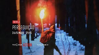 Tripla Perseguição | 3 A 5 Maio 21:15 | TVCine ACTION