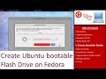 Create Ubuntu bootable Flash Drive on Fedora - Ubuntu Installation Tutorial # 07
