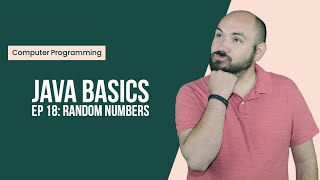 Java Basics Ep18: Random Numbers
