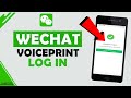 Wechat Voiceprint Login | How to Enable WeChat Voiceprint Login?