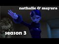 mayura & nathalie scenes | season 3