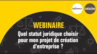 Quel statut juridique choisir pour mon projet de création d'entreprise ?