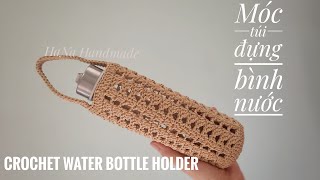 Hướng dẫn móc túi đựng bình nước thủy tinh | How to crochet a water bottle holder | HaNa