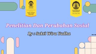 Penelitian dan Perubahan Sosial ( Sakti Wira Yudha)