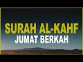 Surah Al Kahf - MOHAMMAD HEJAZI [ 018 ] I Bacaan Quran Merdu