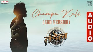 Champa Kali (Sad Version) Audio | Thandel |Naga Chaitanya, Sai Pallavi | Javed Ali |Devi Sri Prasad