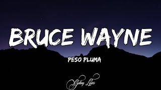 Peso pluma - Bruce Wayne (LETRAS) 🎵