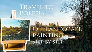 Travel to Polesia | Oil landscape painting step by step
