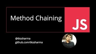 Method Chaining in Javascript #63