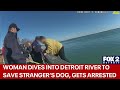 Woman dives into Detroit River to save dog, ends up in handcuffs