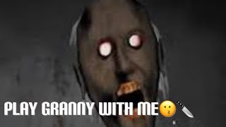 Play Granny With Me😗🔪