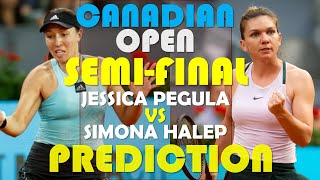 jessica pegula vs simona halep,nationalbank open 2022 semifinals,tennis predictions,canada open