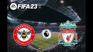 FIFA 23 - Brentford vs Liverpool | Premier League 2022-23 | FIFA 23 Gameplay