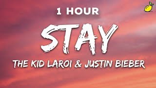 [1 Hour] The Kid LAROI, Justin Bieber - Stay (Lyrics)