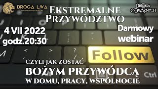 Ekstremalne Przywództwo czyli JAK ZOSTAĆ BOŻYM PRZYWÓDCĄ W DOMU, PRACY, WSPÓLNOCIE