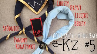 e-KZ #5 🌸  mity i fakty o mundurach