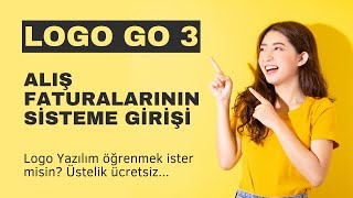 ÖN MUHASEBE LOGO GO 3 - MAL ALIM VE MASRAF FATURALARI NASIL İŞLENİR?