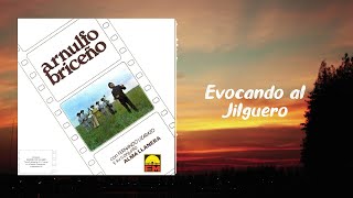 Evocando al Jilguero - Arnulfo Briceño | Música Llanera