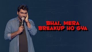 Bhai, Mera Break up Hogaya - Zakir Khan