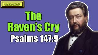 Psalms 147:9 - The Raven’s Cry || Charles Spurgeon