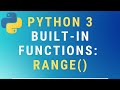 Python 3 range() built-in function TUTORIAL
