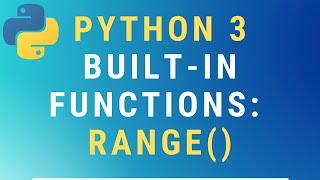 Python 3 range() built-in function TUTORIAL