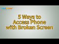 How to Access Phone with Broken Screen? [Solved]