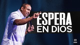 Espera en Dios | Pastor Juan Carlos Harrigan | May.28.2023